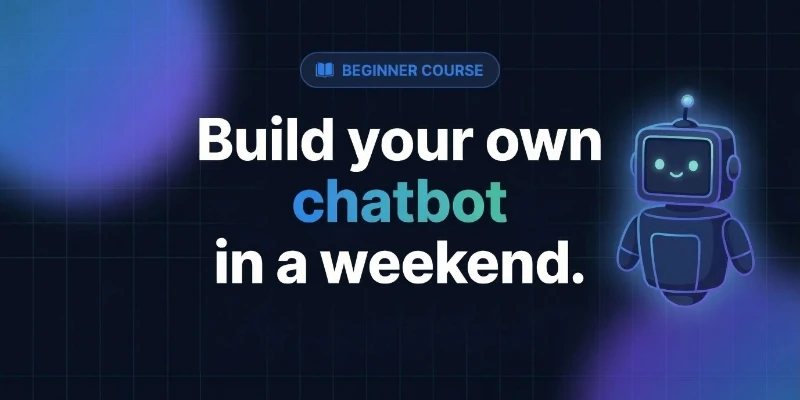 Build Your Own Chatbot in a Weekend